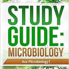 [ACCESS] PDF 📨 Ace Microbiology!: The EASY Guide to Ace Microbiology by Holden Hemsw