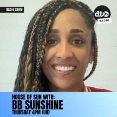 House Of Sun with BB Sunshine
