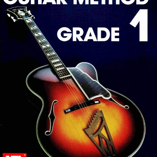 Stream Mel Bay Guitar Method Grade 1 Pdf Download from GebeMterpdo | Listen  online for free on SoundCloud