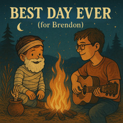Best Day Ever (for Brendon)