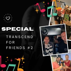 SPECIAL TRANSCEND FOR FRIENDS #2 BY FFERRI