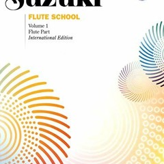 [View] EPUB KINDLE PDF EBOOK Suzuki Flute School, Vol 1: Flute Part, Book & CD by  Sh