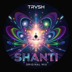 Trvsh - SHANTI (Original Mix)