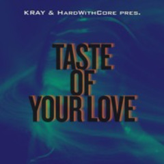 Taste Of Your Love