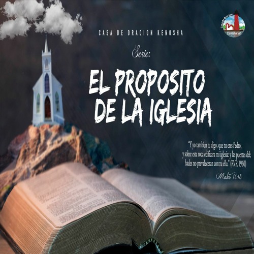 Stream Casa de Oracion Kenosha | Listen to El Proposito de la Iglesia  playlist online for free on SoundCloud