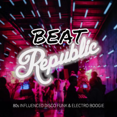 Beat Republic Playlist - Free 80s Nu-Disco Downloads