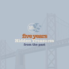 Five Years Hidden Treasures from the past EP....OUT NOW ON VINYL ONLY!