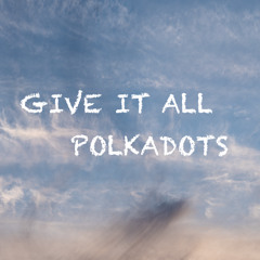 Give It All