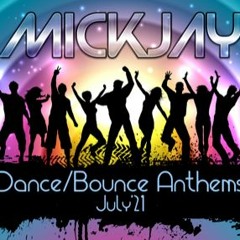 Dance/Bounce Anthems July 21