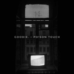 Goodie. - POISON TOUCH