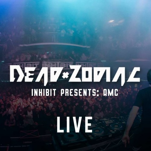 Dead Zodiac @ Inhibit Presents A.M.C
