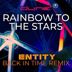 Dune - Rainbow To The Stars ( Entity's Back In Time Remix )