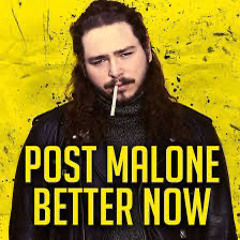 Post Malone- Better Now - Chris Wright Remix