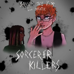 SORCERER KILLERS FT LIL HEKTIK (PROD.SHAKETRIXX)