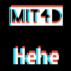 MIT4D - HEHE