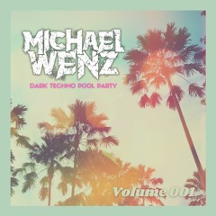 Michael Wenz - Dark Techno Pool Party 001