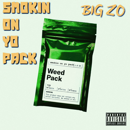 SMOKIN ON YO PACK