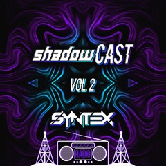 SHADOWCAST vol.2 by SYNTEX