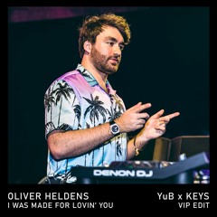Oliver Heldens - I Was Made For Lovin' You (YuB & Keys VIP Edit)