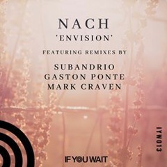 NACH - Envision E.p (out now through IF YOU WAIT music)