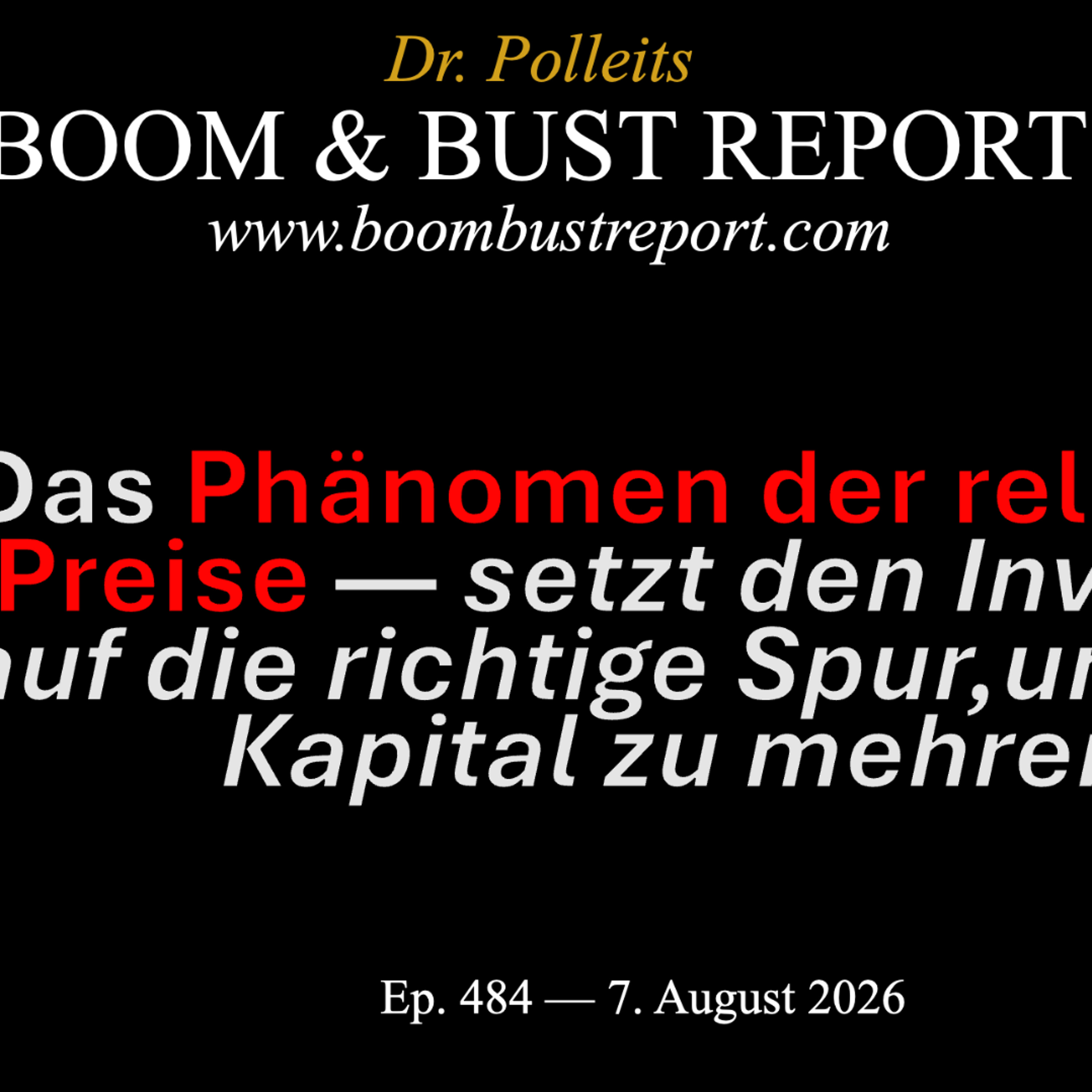 Ep. 484 I Das Phänomen der relativen Preise — setzt den Investor auf die richtige Spur, um sein Kapital zu mehren episode artwork