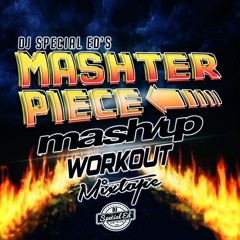 DJ Special Ed's Mashterpiece 70's 80's & 90's Mashup Workout Mix