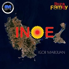 IGOR MARIJUAN (Ibiza Sonica/Ibiza Global) | INOE by IBIZAFAMILY | MEGANIGHT RADIO | 24.06.23 | #166