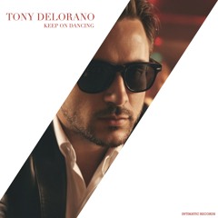 Tony Delorano - Keep on Dancing