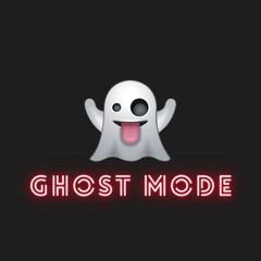 Ghost Mode
