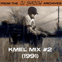 DJ Shadow KMEL Mix #2 (1991)