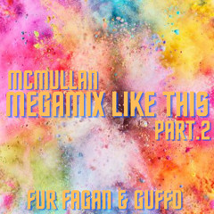 McMullan - MegamixLikeThis [ Part2 ] FurFagan&Guffo..
