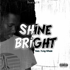 Shine Bright ft Yung Whale (Prod By Issy Beats).mp3