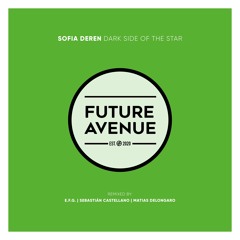 Sofia Deren - Dark Side of the Star (Matias Delóngaro Remix) [Future Avenue]