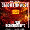 BIG BOOTIE MIX, VOL. 25: Madison Square Garden Concert Premiere - Two Friends DJ mix artwork - Electronic music tracklist cover image