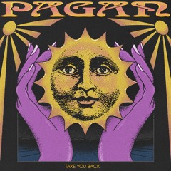 Pagan - Take You Back