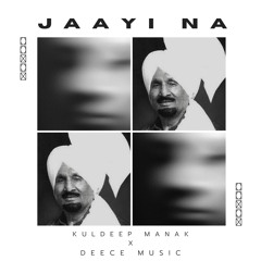 Kuldeep Manak • Jaayi Na
