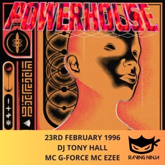 Powerhouse 23-02-1996 G-Force Birthday Bash Tape 1 - Dj Tony Hall Mc Ezee Mc G-Force