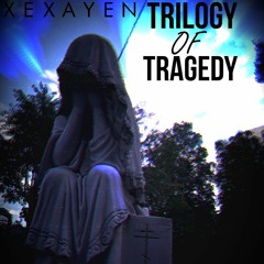 Trilogy Of Tragedy