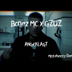 Bonez MC-Angeklagt Remix (prod. by matebeatz)