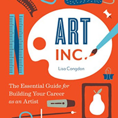 VIEW KINDLE 💚 Art, Inc.: The Essential Guide for Building Your Career as an Artist b