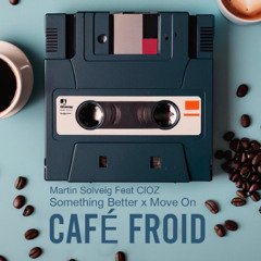 Move On ( CAFÉ ☕ FROID MASHUP ) FREEDOWNLOAD