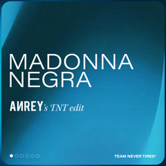Madonna Negra (Anrey's TNT Edit)