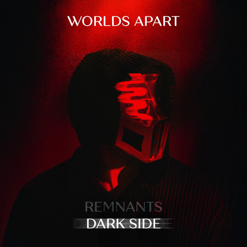 Worlds Apart (Dark Side Mix)