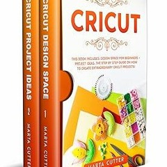 [@PDF] Cricut: This Book Includes: Design Space For Beginners + Project Ideas. The Step By Step