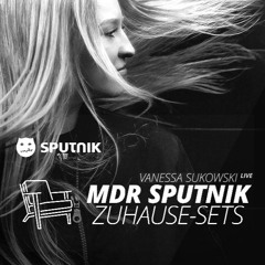 Vanessa Sukowski - Time to Rave #3 (MDR Sputnik Zuhause Sets)