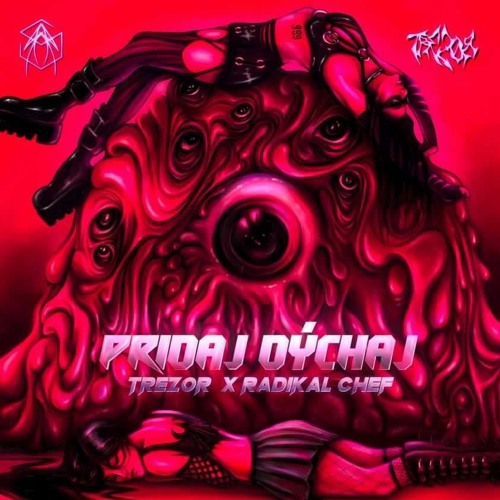 TRZR👹 X RDKL CHF👨🏽‍🍳 - PRIDAJ DYCHAJ😮‍💨😮‍💨