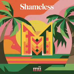 Shameless Remix - Mü [FR]