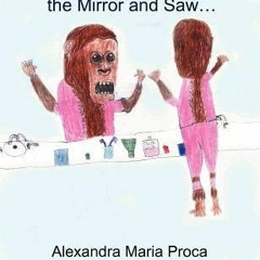 [Read] Online One Morning I Looked in the Mirror BY : Alexandra Maria Proca