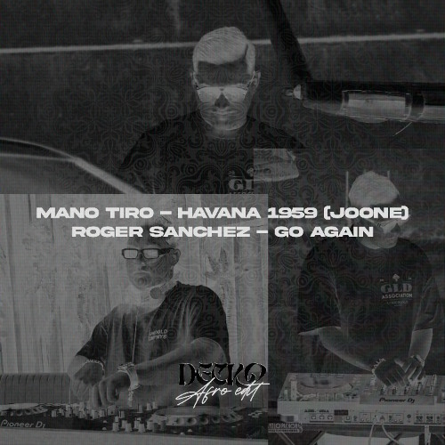 Mano Tiro - Havana 1959 (Joone X Roger Sánchez) - Go Again (Decko AfroEdit)