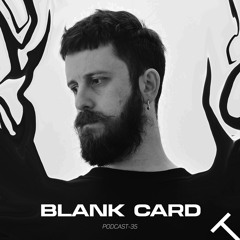 BLANK CARD - TRAJECTORY Podcast #35 (Moscow)
